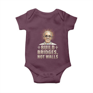 Pope Francis Inspirational Baby Onesie Build Bridges Not Walls TS02 Maroon Print Your Wear