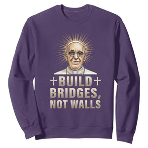 Pope Francis Inspirational Sweatshirt Build Bridges Not Walls TS02 Purple Print Your Wear