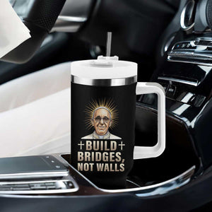 Pope Francis Inspirational Tumbler With Handle Build Bridges Not Walls TS02 Print Your Wear