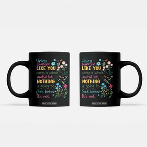 Protect Environment Coffee Mug Unless Someone Like You Cares A Whole Awful Lot TS02 Black Print Your Wear