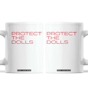 Protect The Dolls Coffee Mug Pride Month TS10 White Print Your Wear