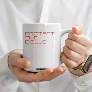 Protect The Dolls Coffee Mug Pride Month TS10 Print Your Wear
