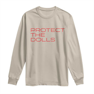 Protect The Dolls Long Sleeve Shirt Pride Month TS10 Sand Print Your Wear