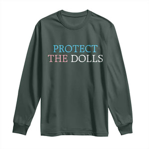 Protect The Dolls Long Sleeve Shirt Trans Women Pride Month TS11 Dark Forest Green Print Your Wear