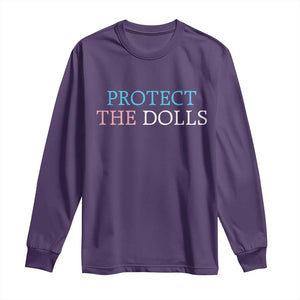 Protect The Dolls Long Sleeve Shirt Trans Women Pride Month TS11 Purple Print Your Wear