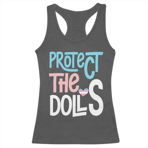 Protect The Dolls Racerback Tank Top Transgender Trans Pride Social Justice TS10 Dark Heather Print Your Wear
