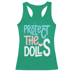 Protect The Dolls Racerback Tank Top Transgender Trans Pride Social Justice TS10 Irish Green Print Your Wear