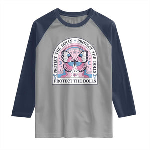 Protect The Dolls Raglan Shirt Trans Women Pride Month Butterfly TS11 Sport Gray Navy Print Your Wear