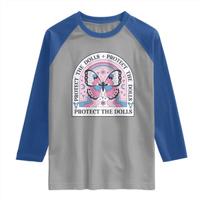Protect The Dolls Raglan Shirt Trans Women Pride Month Butterfly TS11 Sport Gray Royal Print Your Wear
