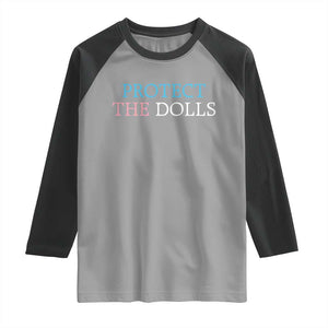 Protect The Dolls Raglan Shirt Trans Women Pride Month TS11 Sport Gray Black Print Your Wear