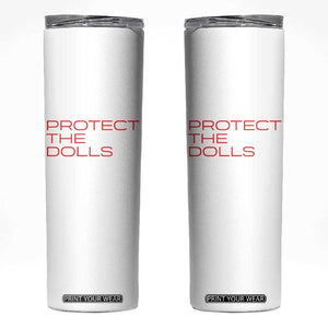 Protect The Dolls Skinny Tumbler Pride Month TS10 White Print Your Wear