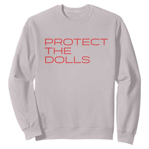 Protect The Dolls Sweatshirt Pride Month TS10 Ice Gray Print Your Wear
