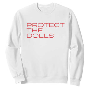 Protect The Dolls Sweatshirt Pride Month TS10 White Print Your Wear