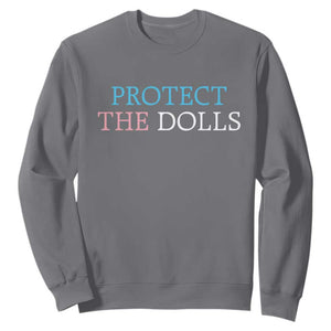 Protect The Dolls Sweatshirt Trans Women Pride Month TS11 Charcoal Print Your Wear