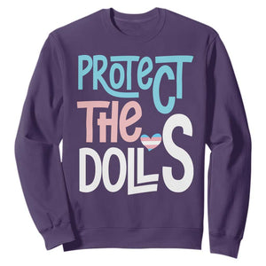 Protect The Dolls Sweatshirt Transgender Trans Pride Social Justice TS10 Purple Print Your Wear