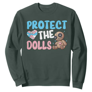 Protect The Dolls Sweatshirt Transgender Trans Pride TS10 Dark Forest Green Print Your Wear