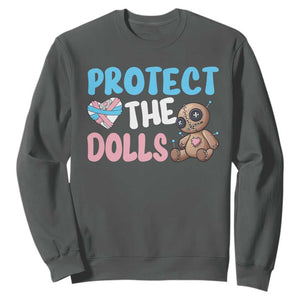 Protect The Dolls Sweatshirt Transgender Trans Pride TS10 Dark Heather Print Your Wear