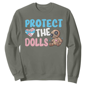 Protect The Dolls Sweatshirt Transgender Trans Pride TS10 Military Green Print Your Wear