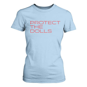 Protect The Dolls T Shirt For Women Pride Month TS10 Light Blue Print Your Wear