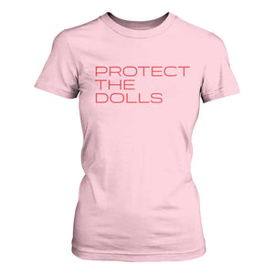 Protect The Dolls T Shirt For Women Pride Month TS10 Light Pink Print Your Wear