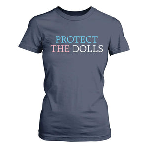 Protect The Dolls T Shirt For Women Trans Women Pride Month TS11 Navy Print Your Wear
