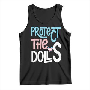 Protect The Dolls Tank Top Transgender Trans Pride Social Justice TS10 Black Print Your Wear