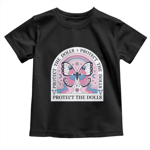 Protect The Dolls Toddler T Shirt Trans Women Pride Month Butterfly TS11 Black Print Your Wear