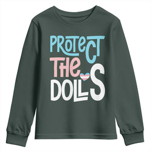 Protect The Dolls Youth Sweatshirt Transgender Trans Pride Social Justice TS10 Dark Forest Green Print Your Wear