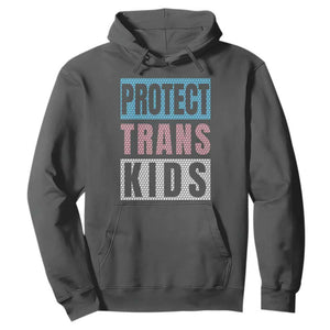 Protect Trans Kids Hoodie Transgender Pride Trans Rights Social Justice TS10 Dark Heather Print Your Wear