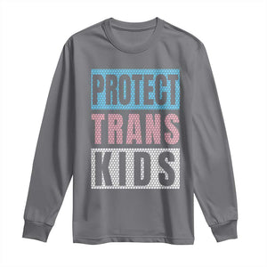 Protect Trans Kids Long Sleeve Shirt Transgender Pride Trans Rights Social Justice TS10 Charcoal Print Your Wear