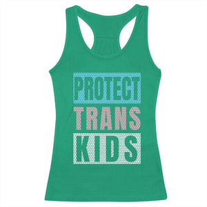 Protect Trans Kids Racerback Tank Top Transgender Pride Trans Rights Social Justice TS10 Irish Green Print Your Wear