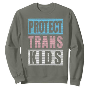 Protect Trans Kids Sweatshirt Transgender Pride Trans Rights Social Justice TS10 Military Green Print Your Wear