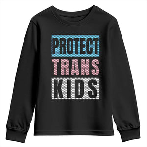Protect Trans Kids Youth Sweatshirt Transgender Pride Trans Rights Social Justice TS10 Black Print Your Wear