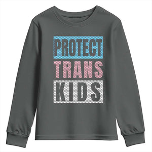 Protect Trans Kids Youth Sweatshirt Transgender Pride Trans Rights Social Justice TS10 Dark Heather Print Your Wear