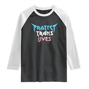Protect Trans Lives Raglan Shirt Heavy Metal TS10 Black White Print Your Wear