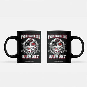 Proud Daughter Of A WWII Vet Coffee Mug World War 2 Veteran WW2 TS02 Black Print Your Wear