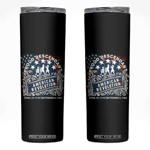 Proud Descendant American Revolution Skinny Tumbler 1775 to 1783 Patriotic Heritage TS02 Black Print Your Wear