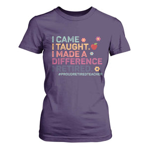 Proud Retired Teacher T Shirt For Women I Came I Taught I Made a Difference Retirement TS10 Purple Print Your Wear