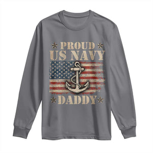 Proud US Navy Daddy Long Sleeve Shirt Vintage American Flag Anchor TS11 Charcoal Print Your Wear
