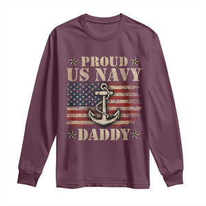 Proud US Navy Daddy Long Sleeve Shirt Vintage American Flag Anchor TS11 Maroon Print Your Wear