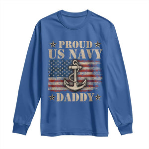 Proud US Navy Daddy Long Sleeve Shirt Vintage American Flag Anchor TS11 Royal Blue Print Your Wear