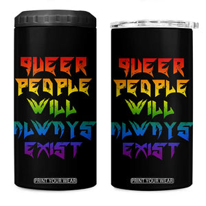 Queer Pride 4 in 1 Can Cooler Tumbler Queer People Will Always Exist LGBTQIA Gay Ally TS10 One Size: 16 oz Black Print Your Wear