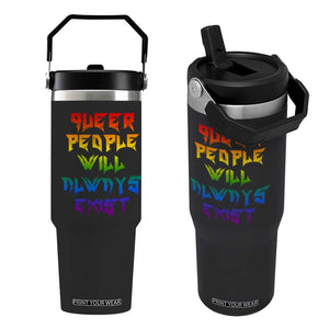 Queer Pride Flip Straw Tumbler Queer People Will Always Exist LGBTQIA Gay Ally TS10 One Size: 30 oz Black Print Your Wear