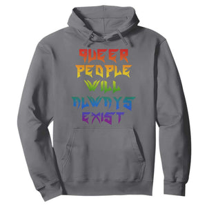 Queer Pride Hoodie Queer People Will Always Exist LGBTQIA Gay Ally TS10 Charcoal Print Your Wear