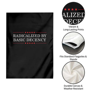 Radicalized By Basic Decency Garden Flag Feminist Activist Protest TS10 Print Your Wear