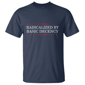 Radicalized By Basic Decency T Shirt Feminist Activist Protest TS10 Navy Print Your Wear