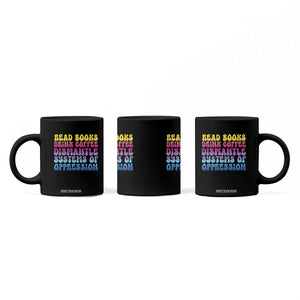 Read Books Drink Coffee Dismantle Systems of Oppression Coffee Mug Feminism Social Justice TS10 Print Your Wear