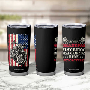 Real Grandpas Ride Motorcycles Tumbler Cup Some Grandpas Play Bingon American Flag TB10 Print Your Wear