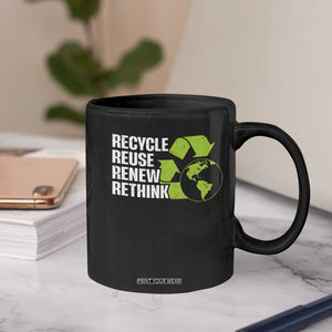 Recycle Reuse Renew Rethink Environmental Activism Coffee Mug TS11 Print Your Wear
