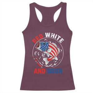 Red White And Bruh Fishing Racerback Tank Top Funny Patriotic Bass 4th Of July American Flag TS02 Maroon Print Your Wear
